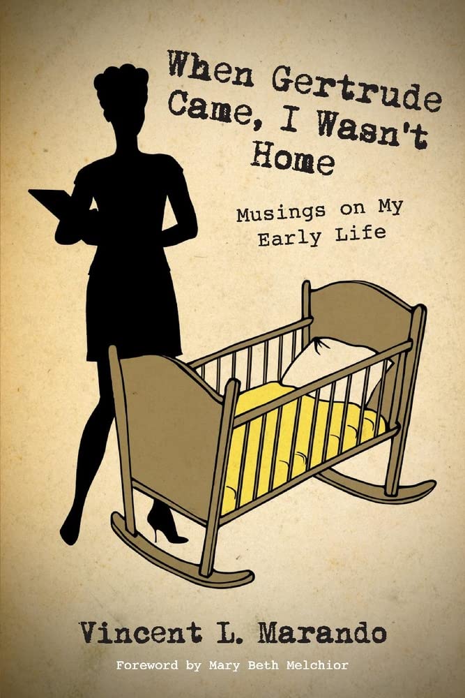 When Gertrude Came, I Wasn't Home Memories