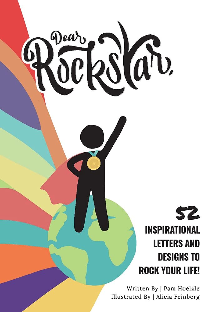 Dear Rockstar: 52 Inspirational Letters and Designs to Rock Your Life! Business, Finance & Career