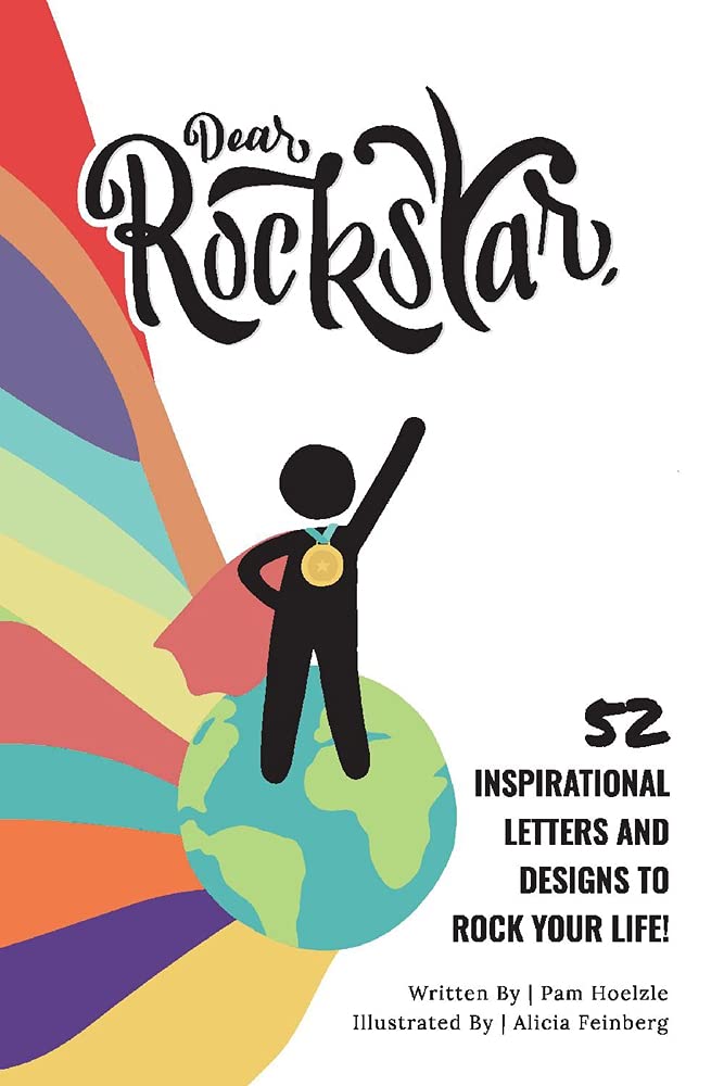 Dear Rockstar: 52 Inspirational Letters and Designs to Rock Your Life! Business, Finance & Career