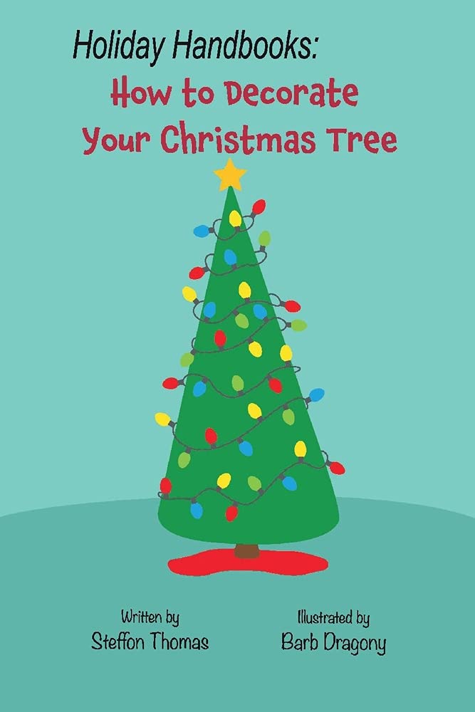 Holiday Handbooks: How to Decorate Your Christmas Tree Non-fiction