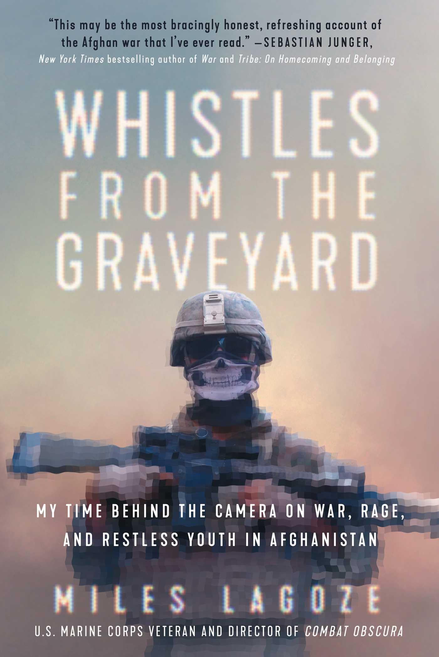 Whistles from the Graveyard: My Time Behind the Camera on War, Rage, and Restless Youth in Afghanistan Personalities