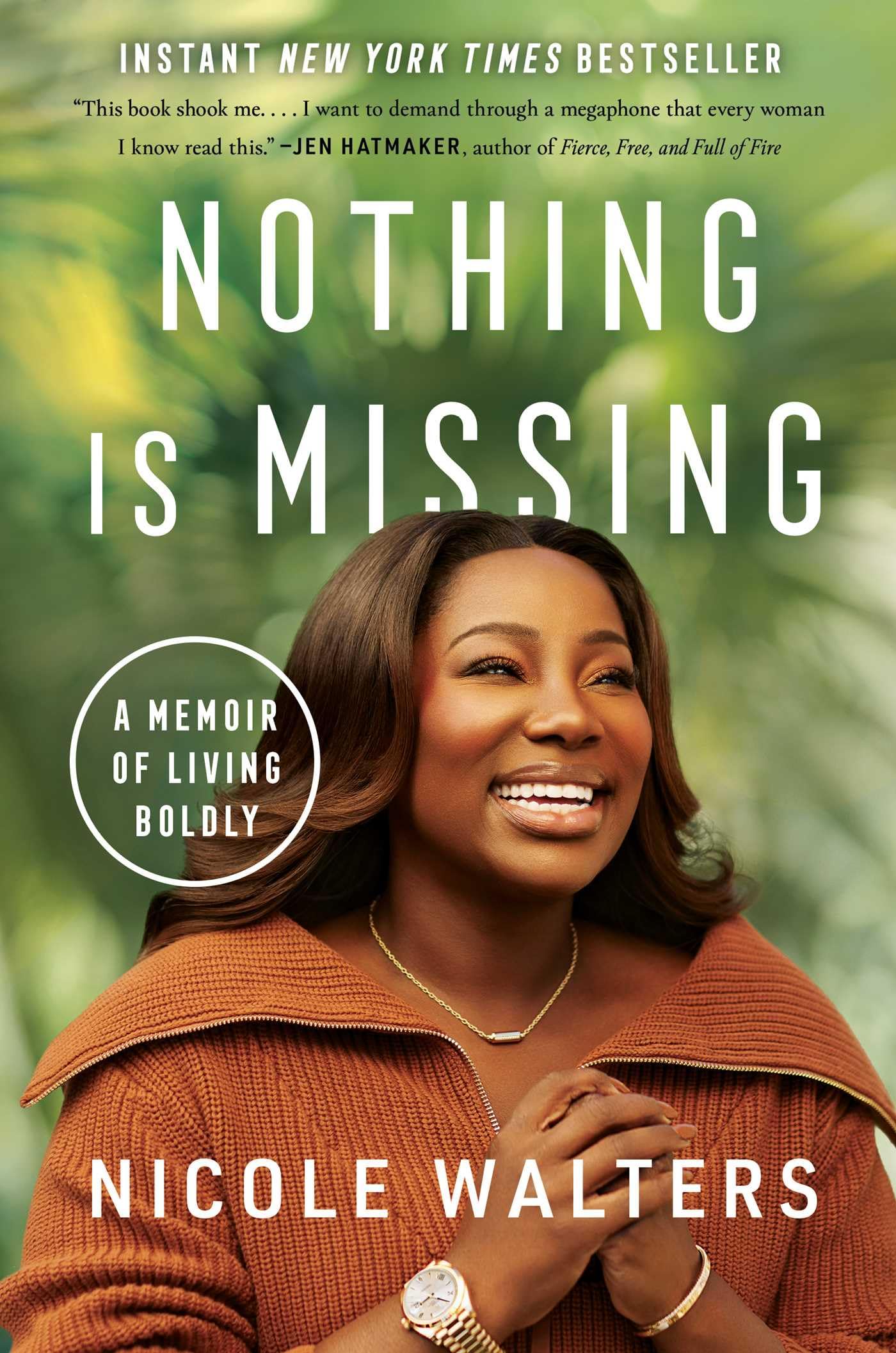 Nothing Is Missing: A Memoir of Living Boldly Memories