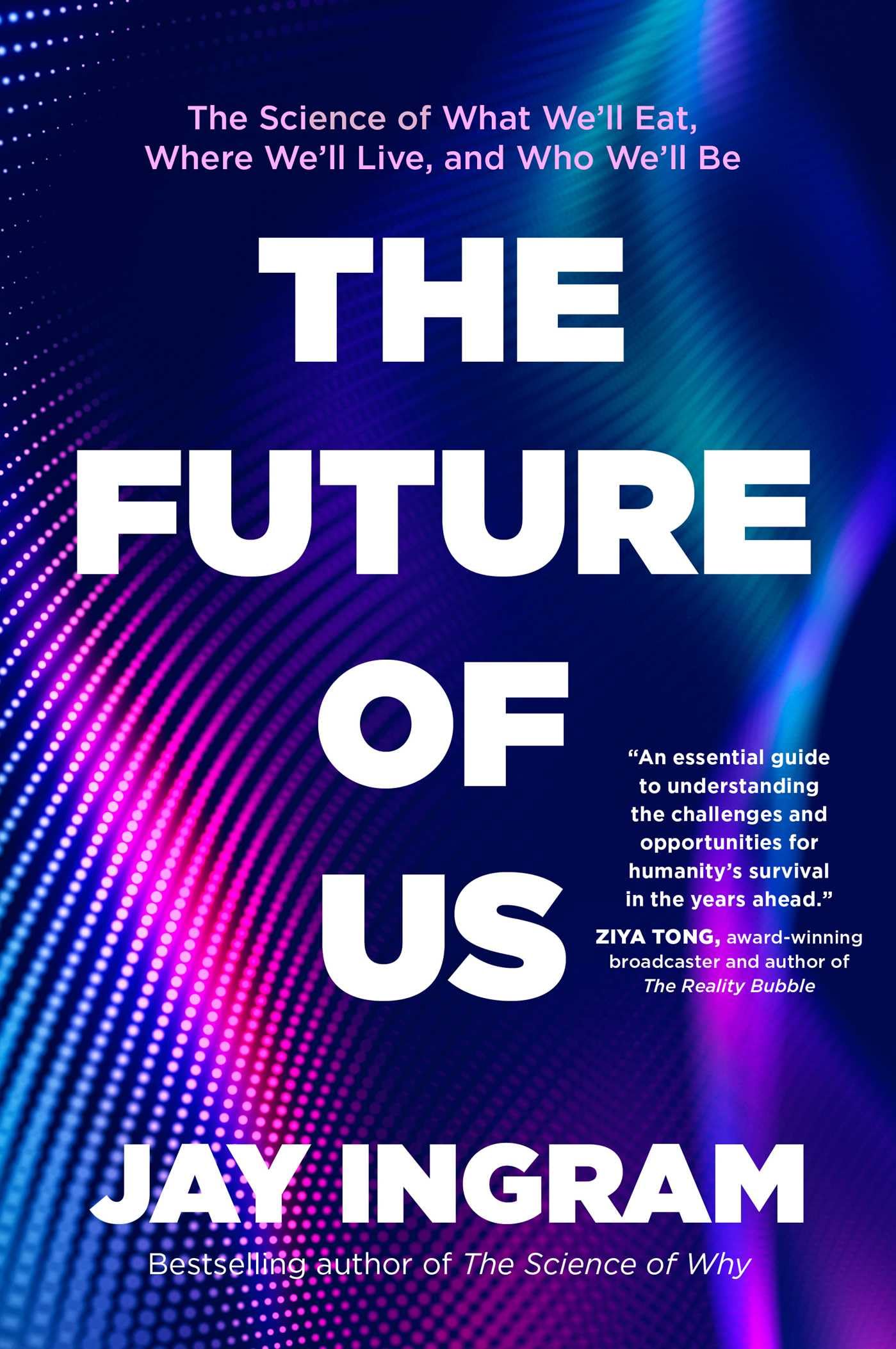 The Future of Us: The Science of What We'll Eat, Where We'll Live, and Who We'll Be Social Sciences
