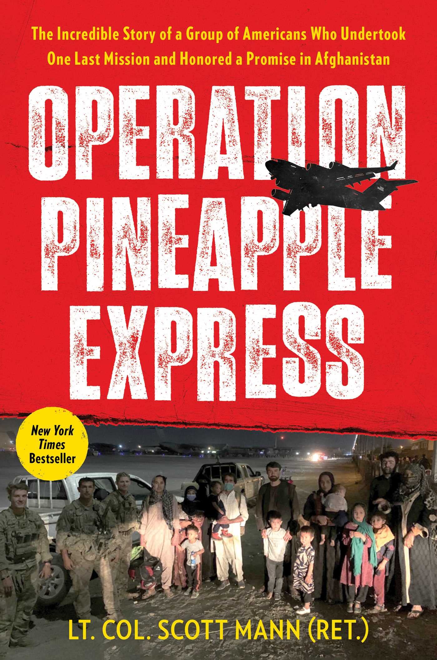 Operation Pineapple Express: The Incredible Story of a Group of Americans Who Undertook One Last Mission and Honored a Promise in Afghanistan book