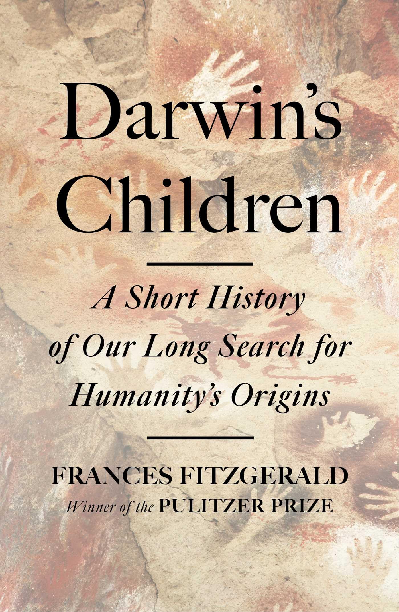 Darwin's Children: A Short History of Our Long Search for Humanity's Origins Science