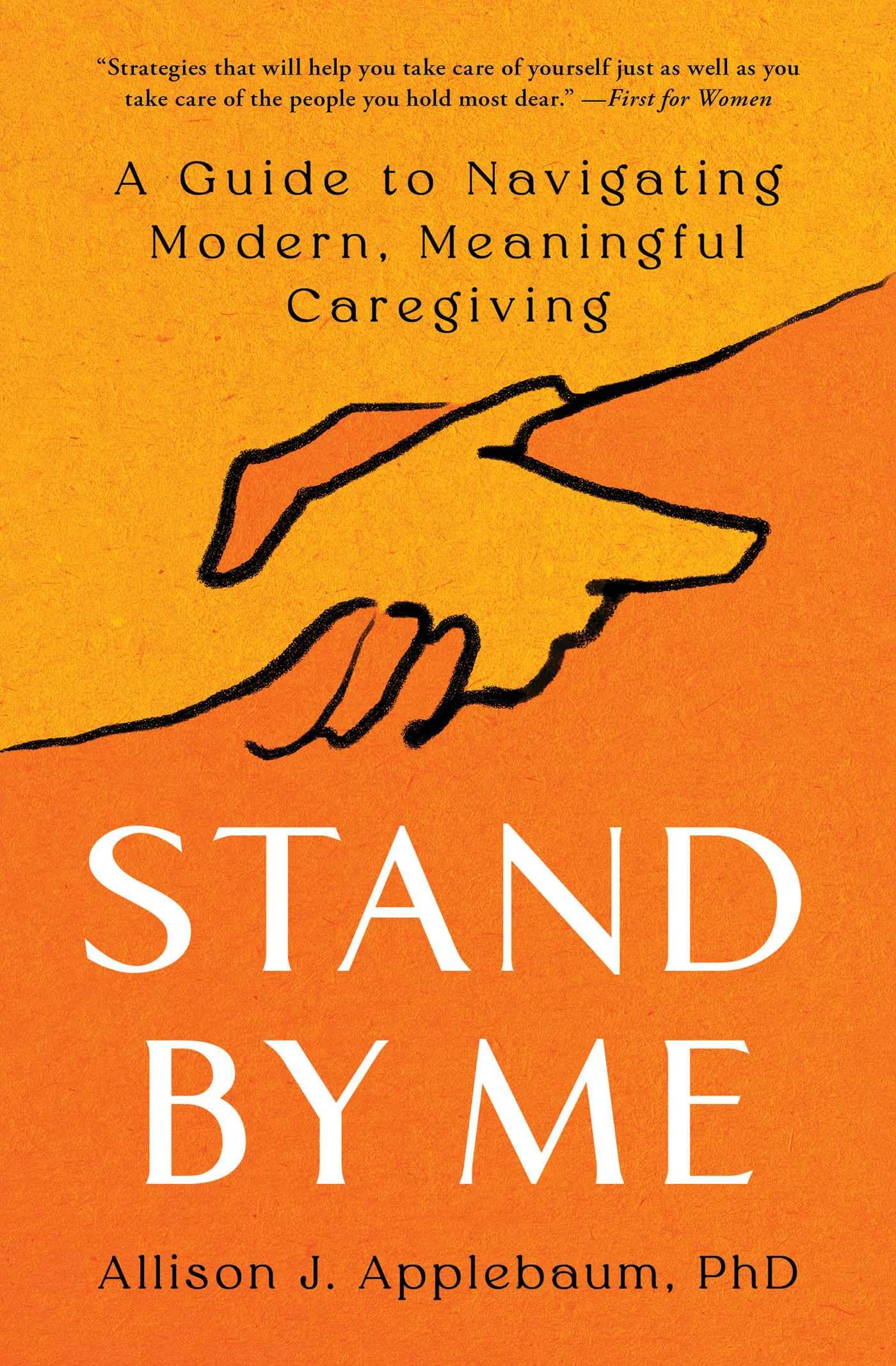 Stand By Me: A Guide to Navigating Modern, Meaningful Caregiving Medicine