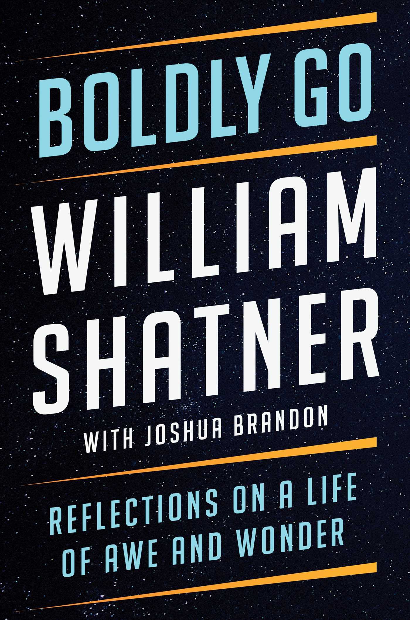 Boldly Go: Reflections on a Life of Awe and Wonder Art & Literature