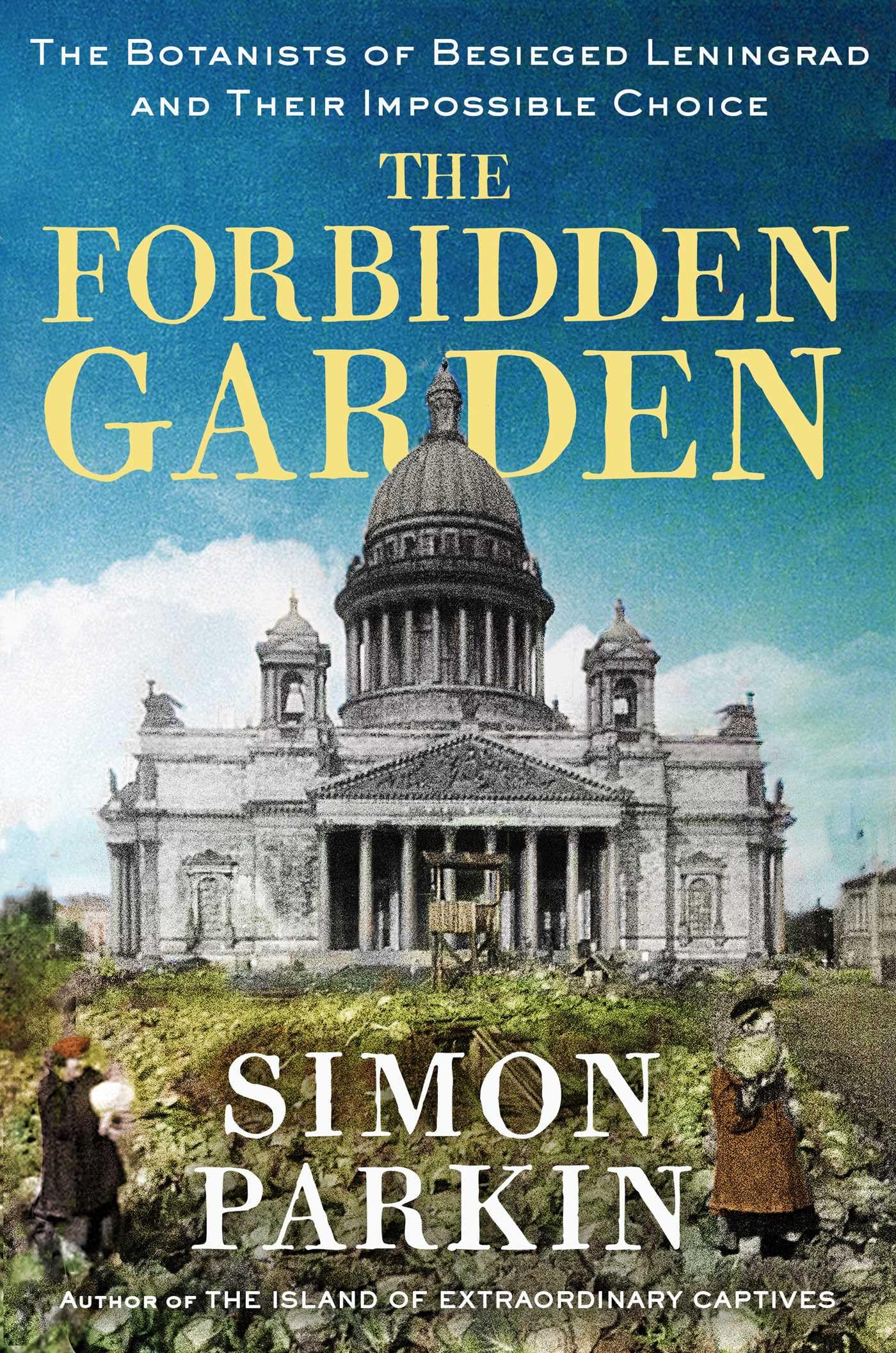 The Forbidden Garden: The Botanists of Besieged Leningrad and Their Impossible Choice Business & Technology