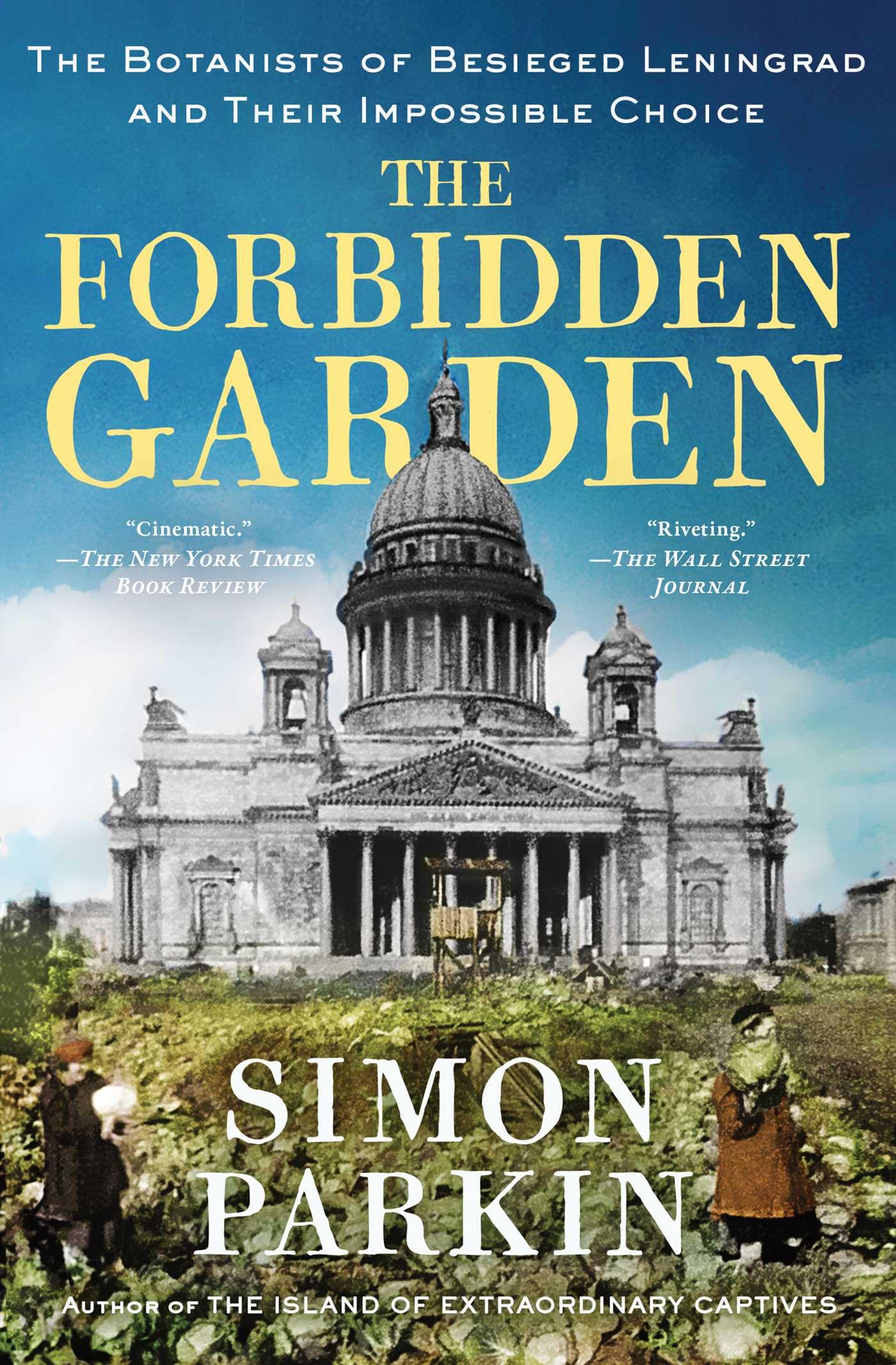 The Forbidden Garden: The Botanists of Besieged Leningrad and Their Impossible Choice Business & Technology
