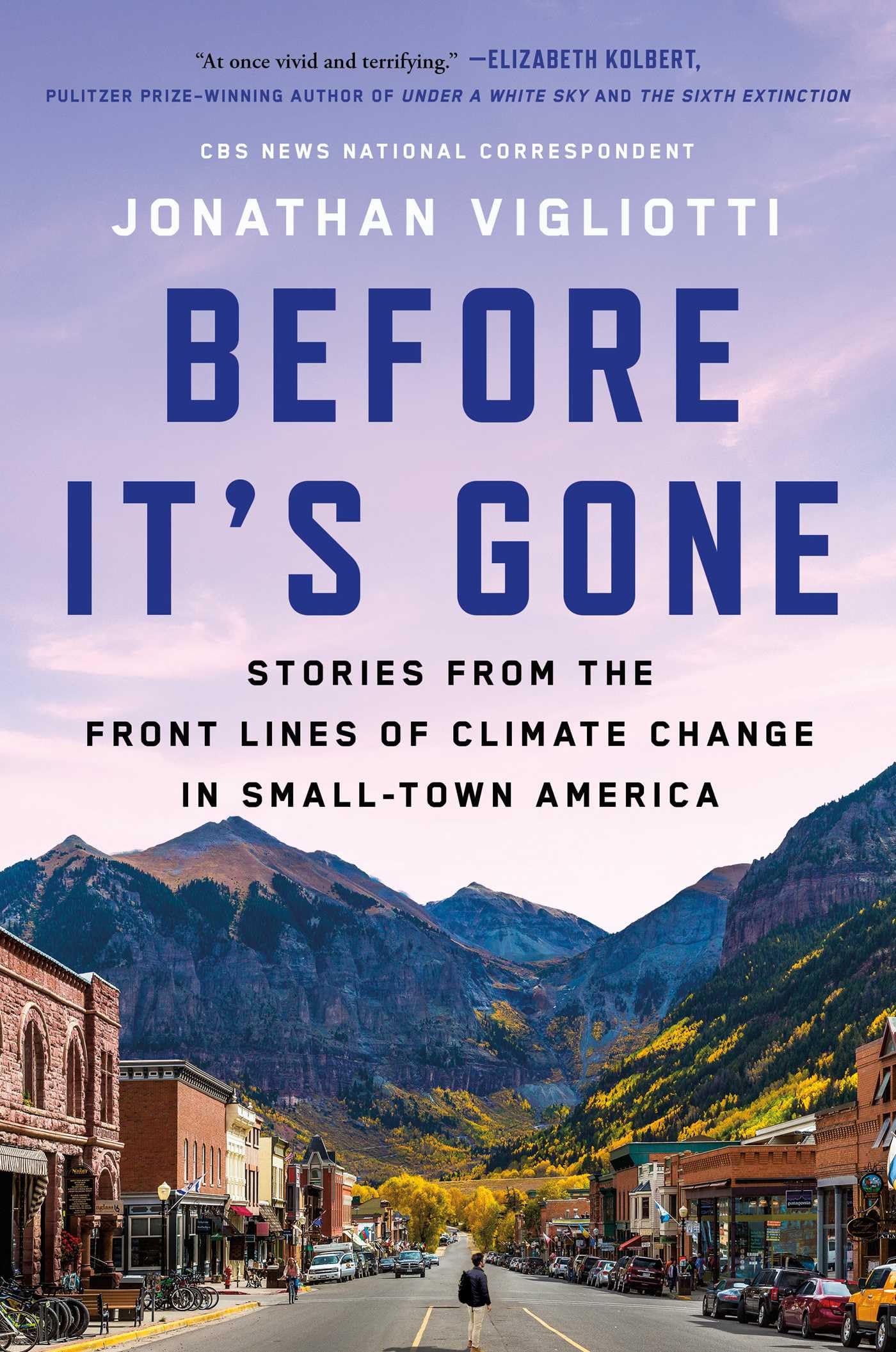Before It's Gone: Stories from the Front Lines of Climate Change in Small-Town America Social Sciences