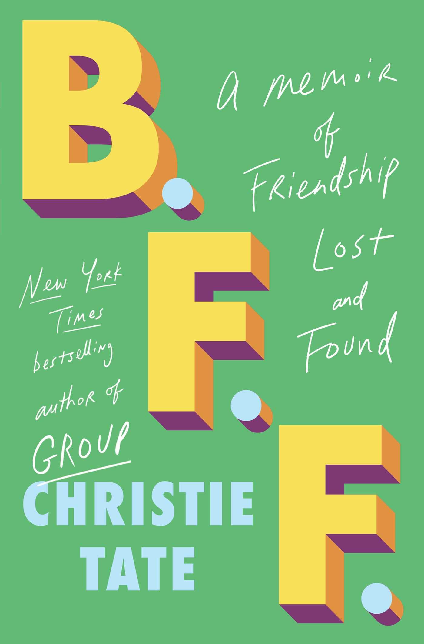 BFF: A Memoir of Friendship Lost and Found Inspiring women