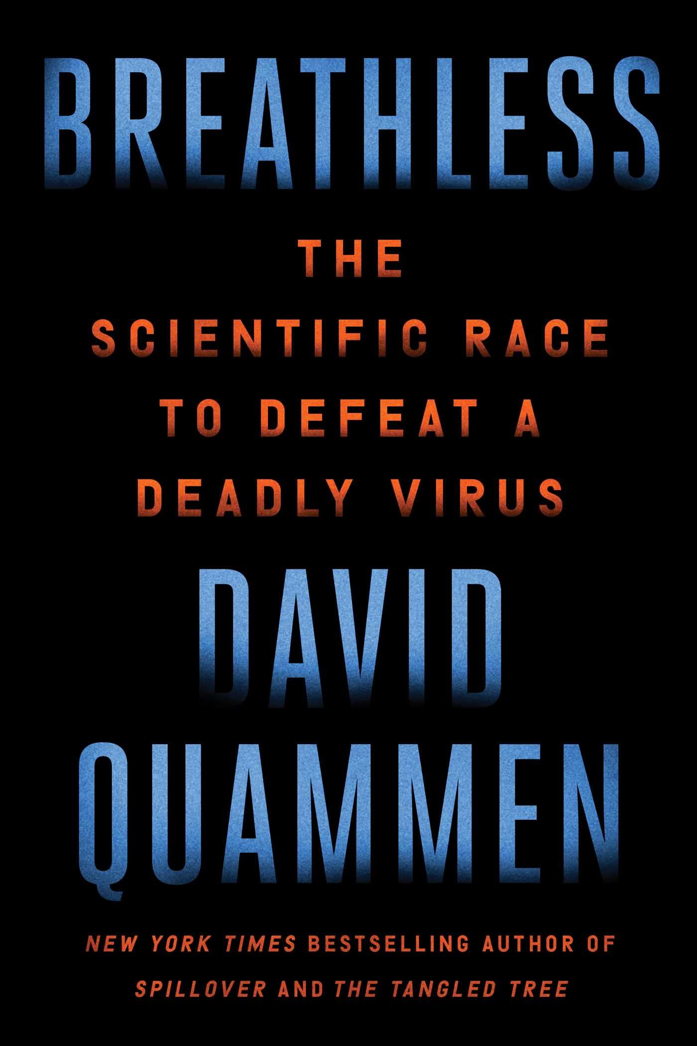 Breathless: The Scientific Race to Defeat a Deadly Virus Medicine