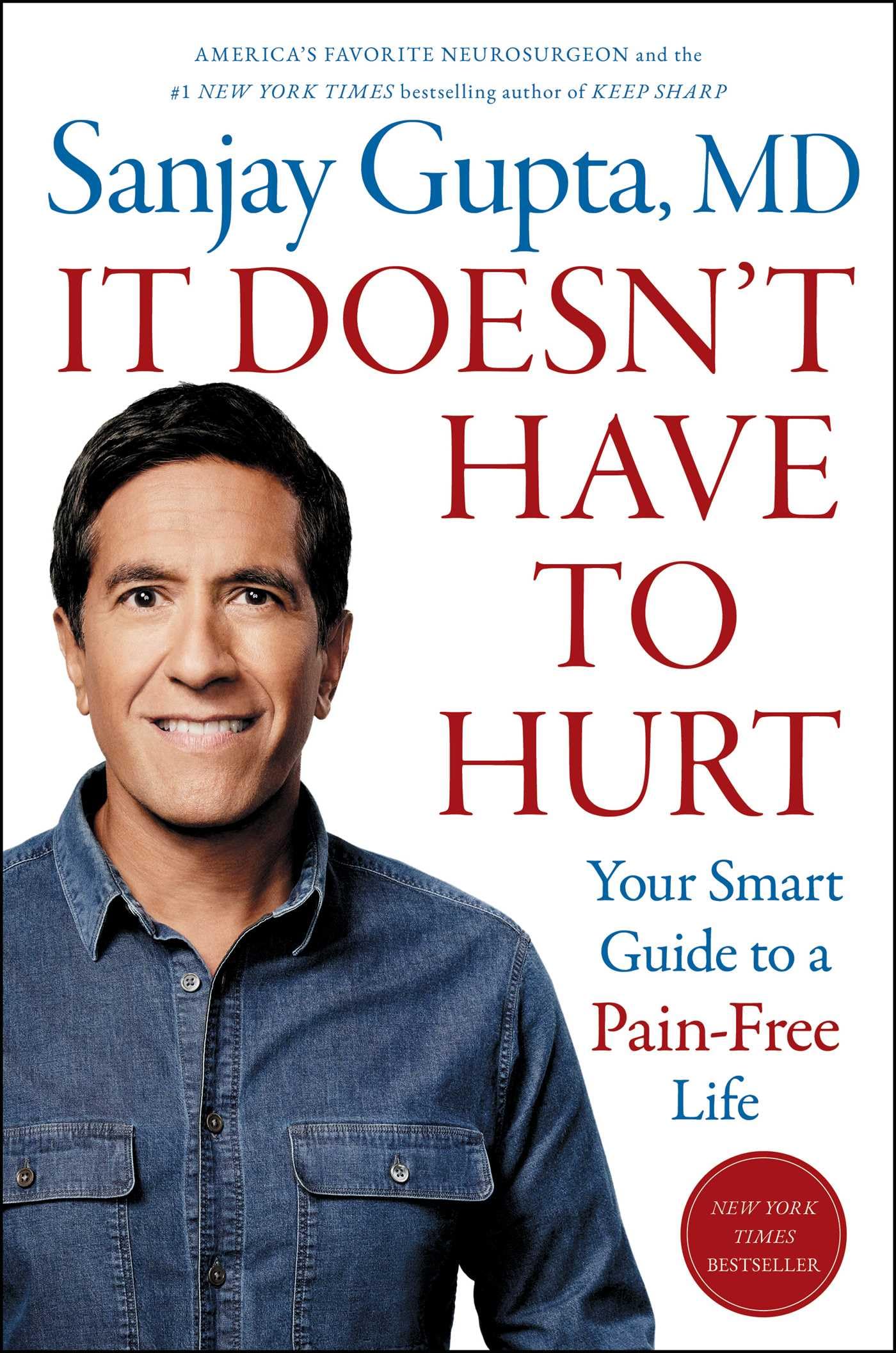 It Doesn't Have to Hurt: Your Smart Guide to a Pain-Free Life Medicine
