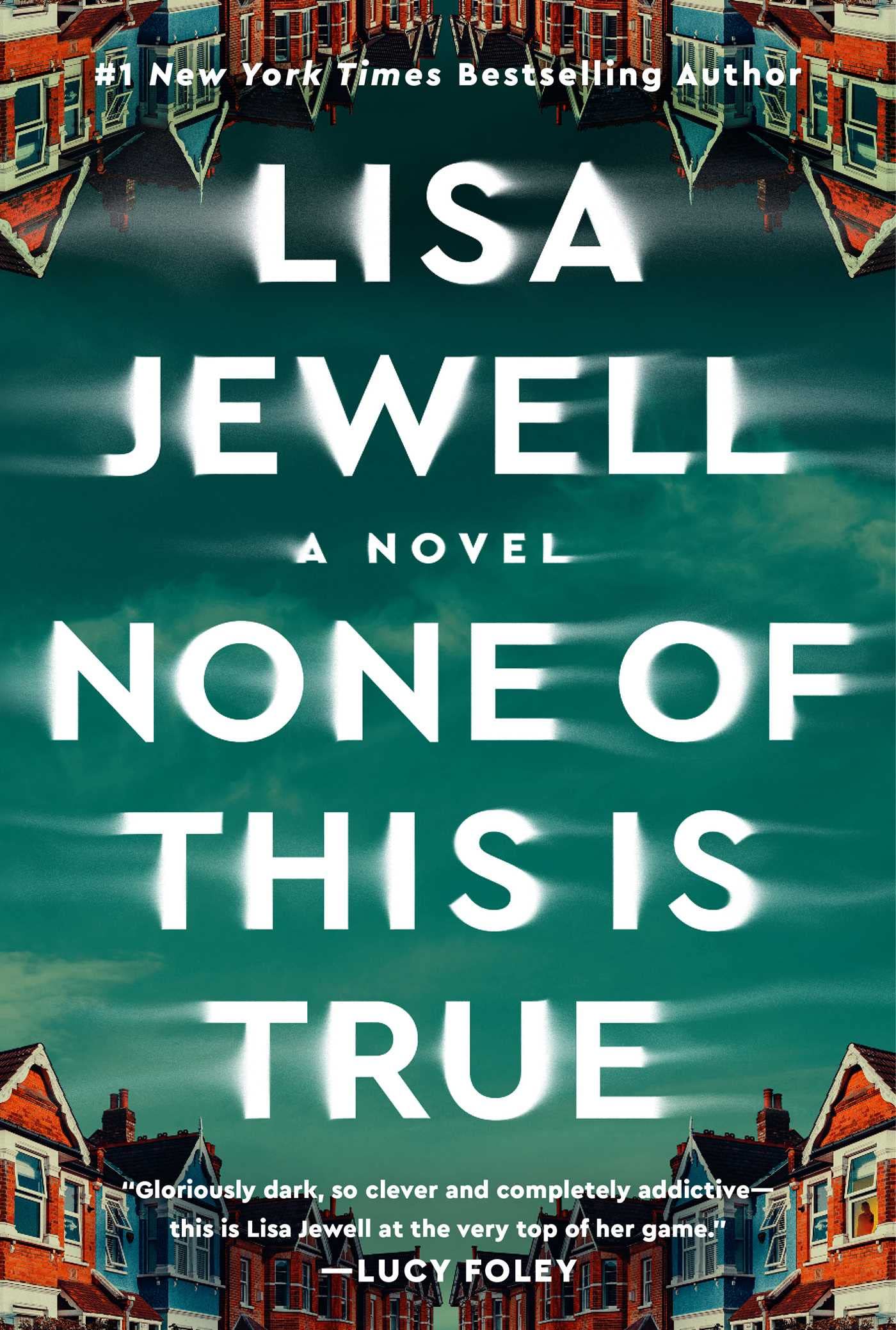 None of This Is True: A Novel Contemporary literature
