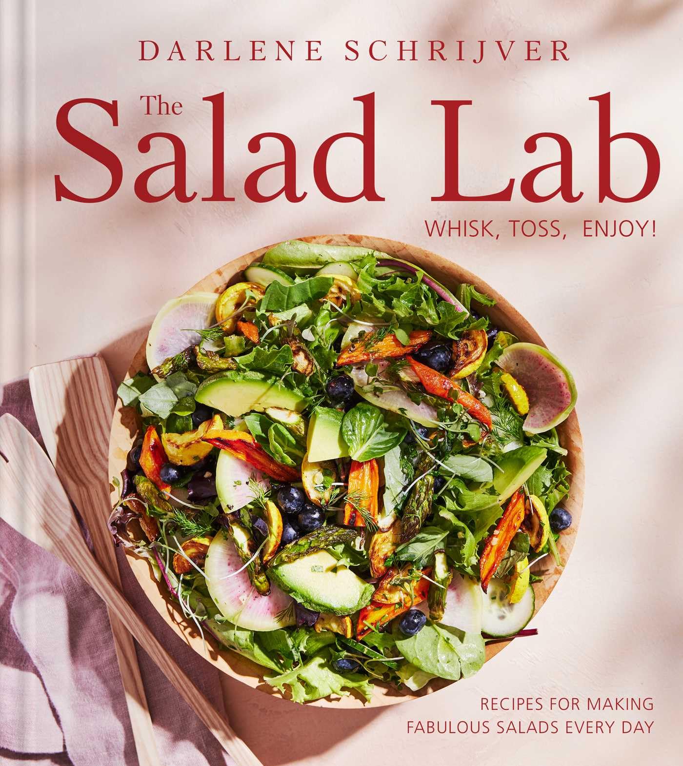 The Salad Lab: Whisk, Toss, Enjoy!: Recipes for Making Fabulous Salads Every Day (A Cookbook) Leisure, Home & Garden