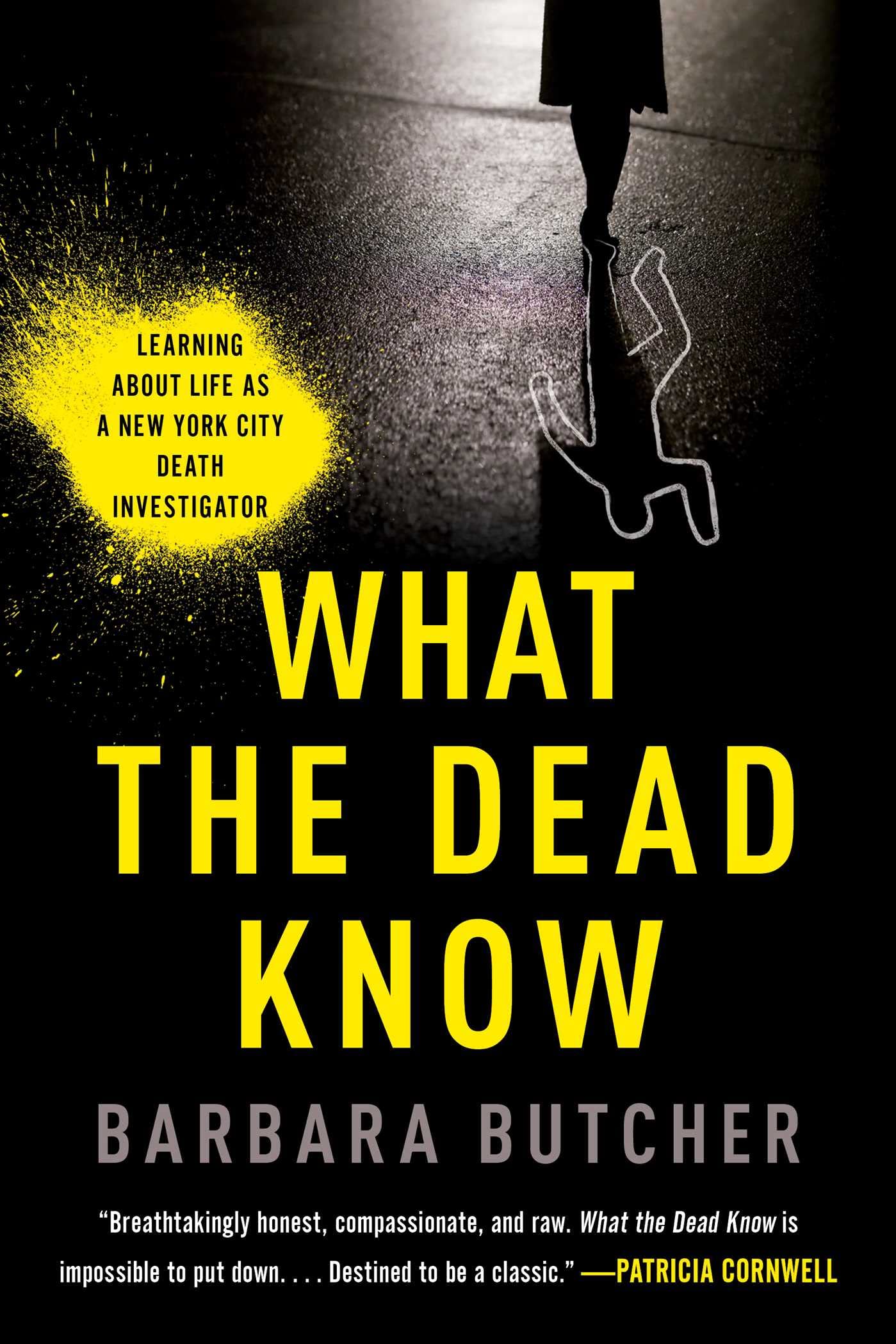 What the Dead Know: Learning About Life as a New York City Death Investigator book