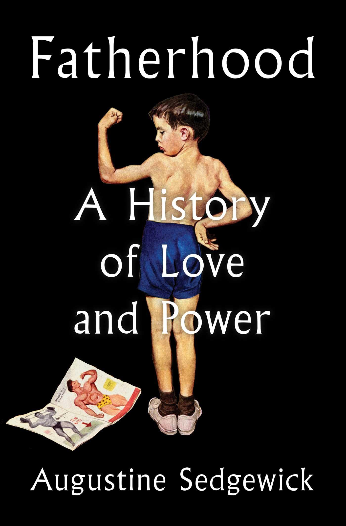 Fatherhood: A History of Love and Power Social Sciences