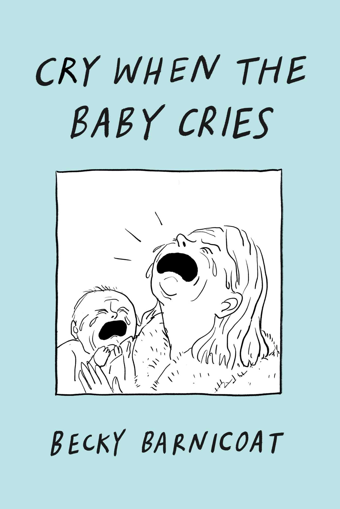 Cry When the Baby Cries Memories