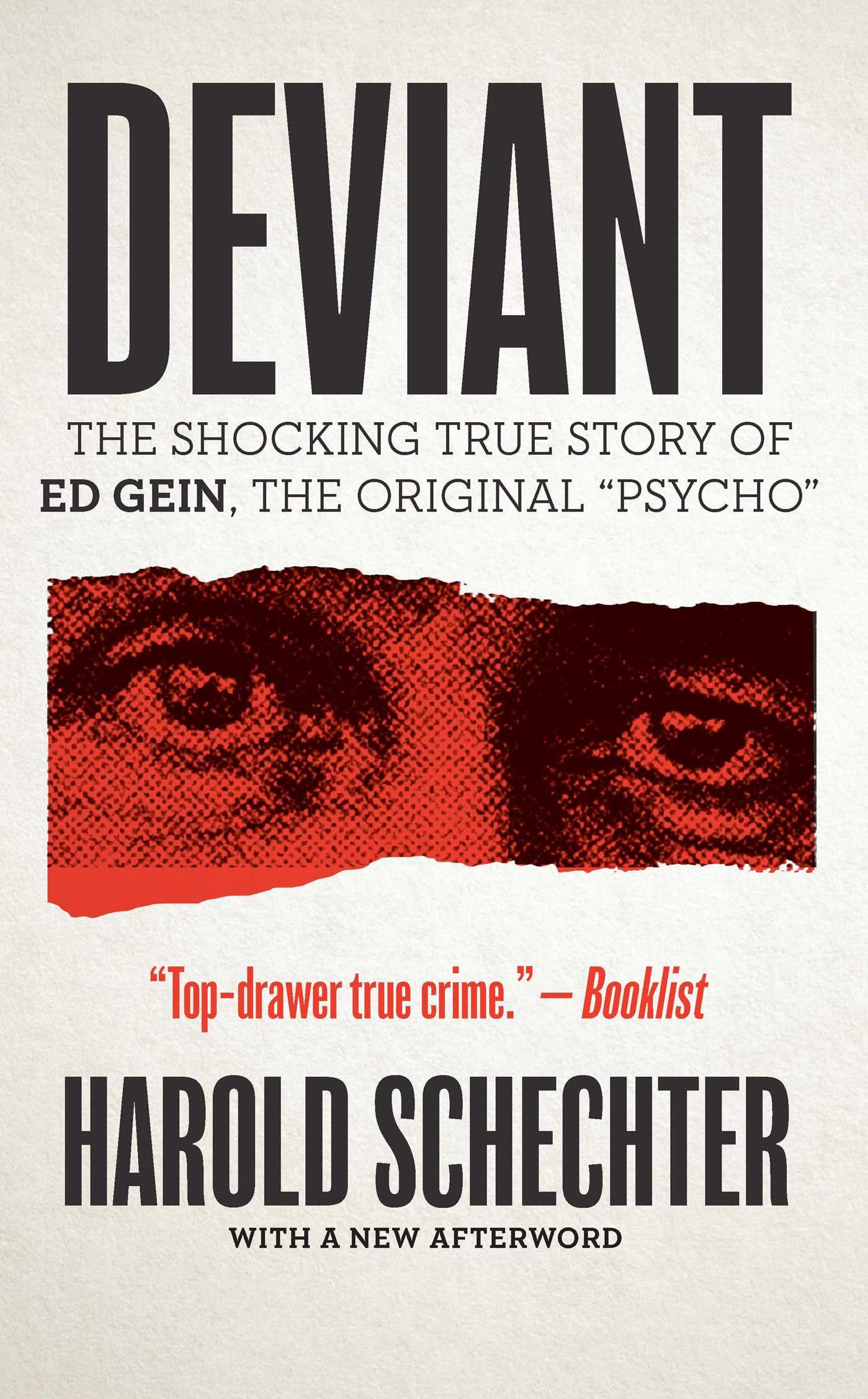 Deviant: The Shocking True Story of Ed Gein, The Original "Psycho" Social Sciences