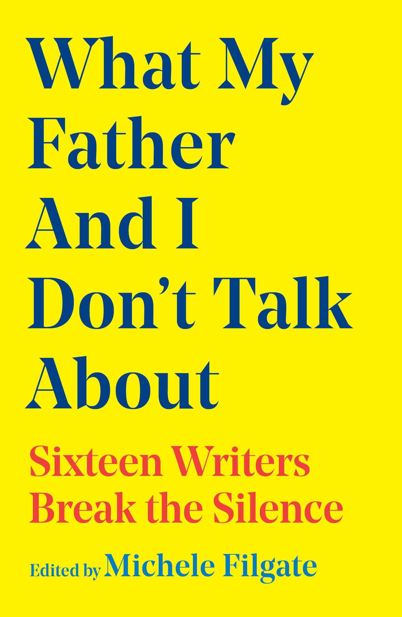 What My Father and I Don't Talk about Partnership & Love