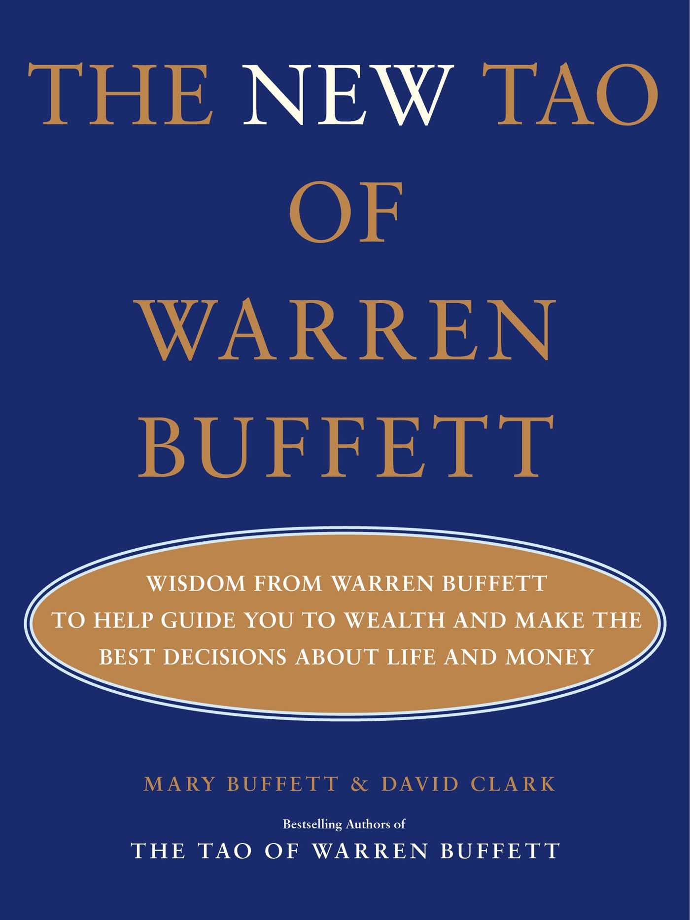 The New Tao of Warren Buffett: Wisdom from Warren Buffett to Help Guide You to Wealth and Make the Best Decisions About Life and Money (Volume 2) Business, Finance & Career