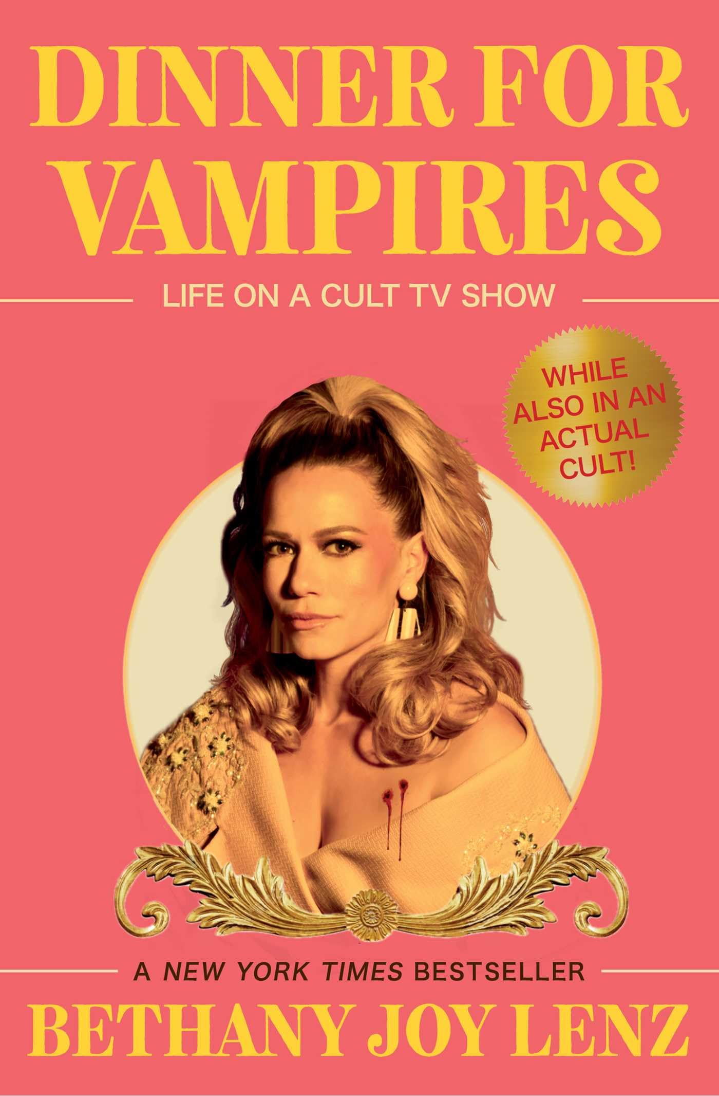 Dinner for Vampires: Life on a Cult TV Show (While also in an Actual Cult!) Art & Literature