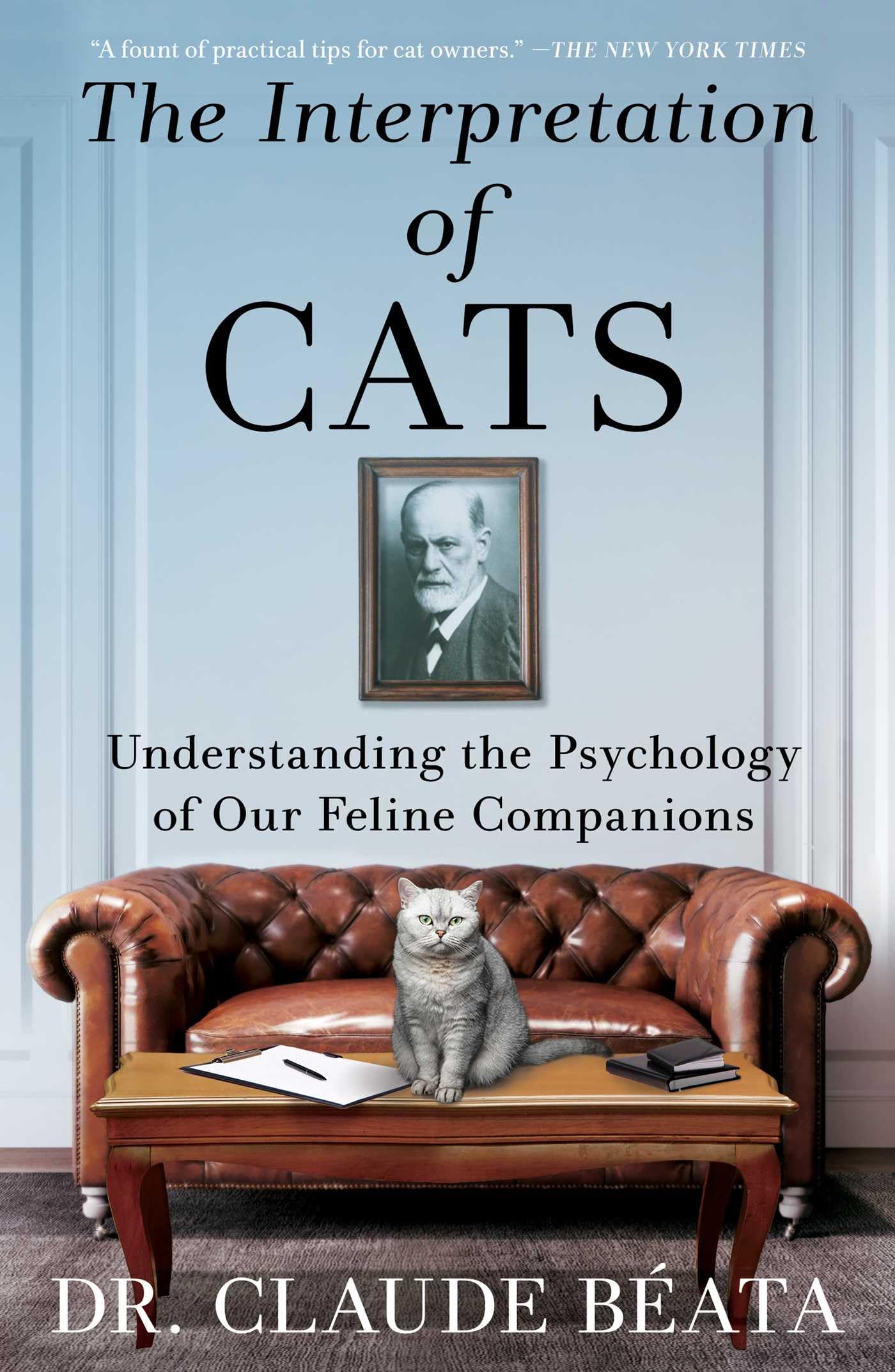 The Interpretation of Cats: Understanding the Psychology of Our Feline Companions Medicine