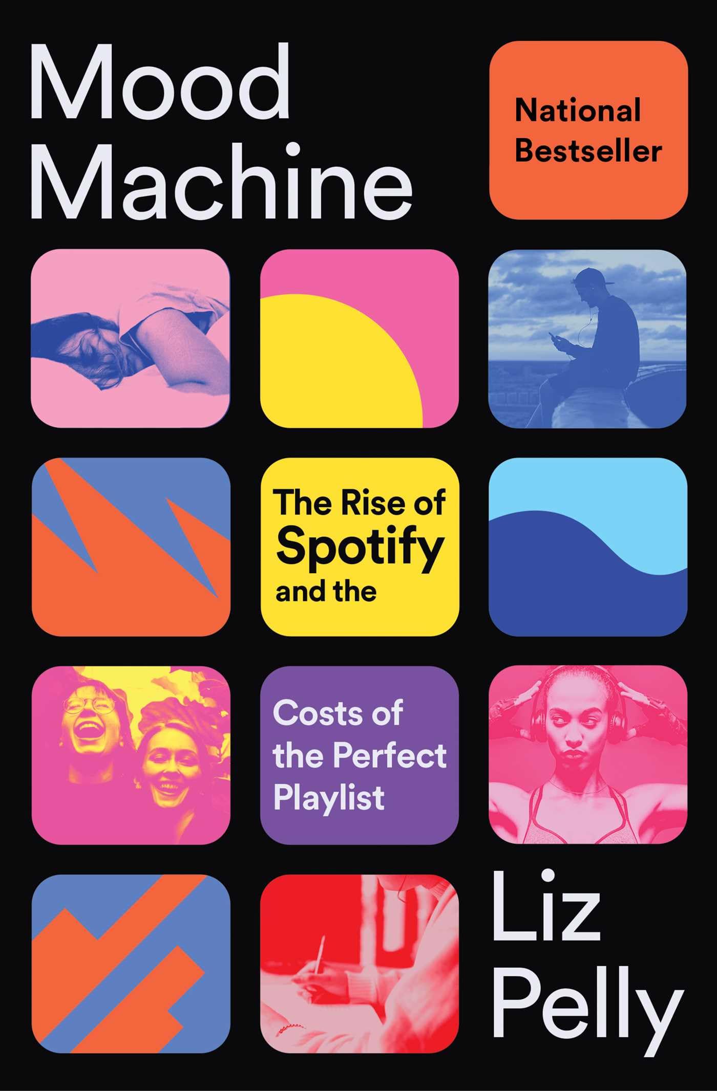 Mood Machine: The Rise of Spotify and the Costs of the Perfect Playlist Social Sciences