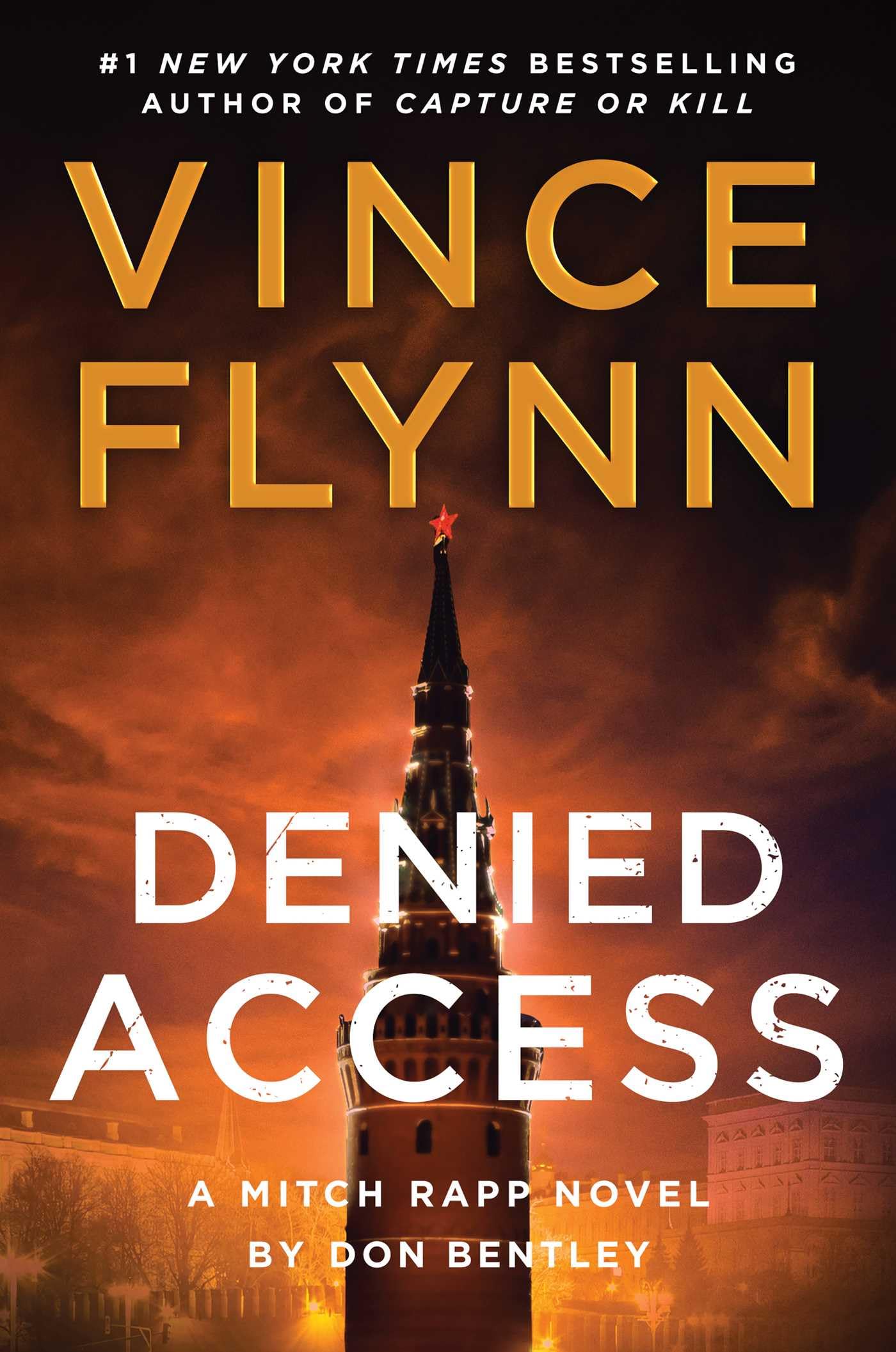 Denied Access: A Mitch Rapp Novel by Don Bentley Suspense & Thrillers