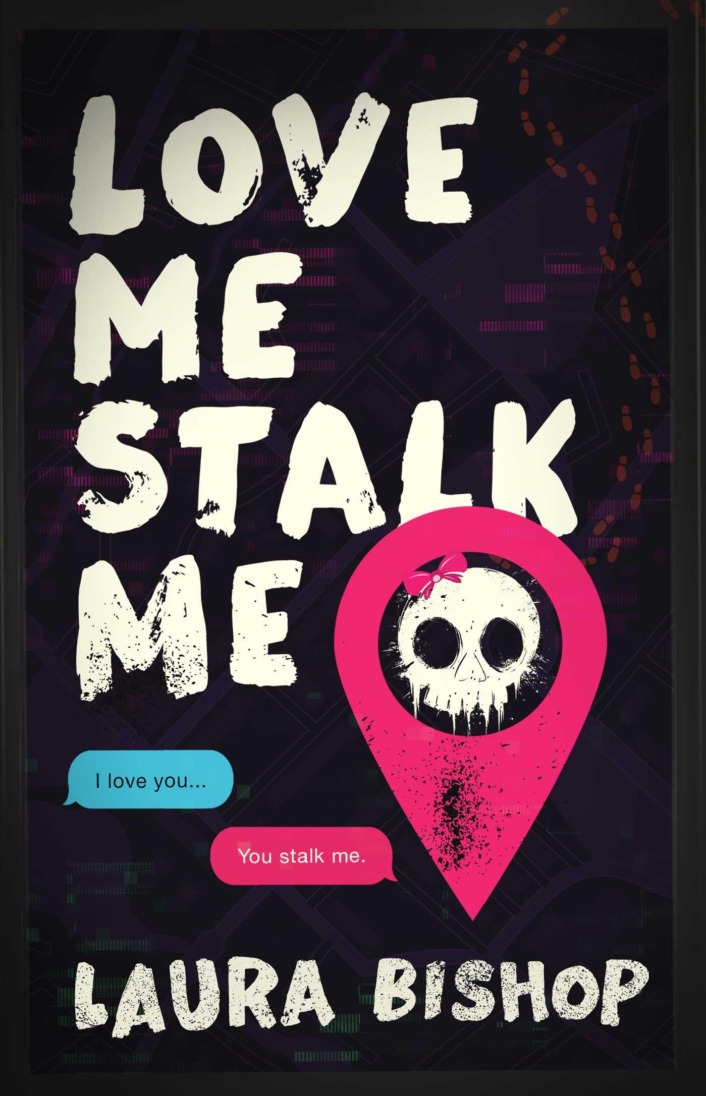 Love Me Stalk Me: A Novel (Volume 1) (Obsessively Yours) Humour & Satire