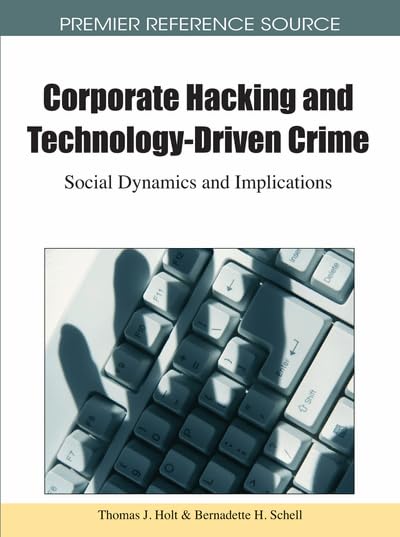 Product Image: Corporate Hacking and Technology-Driven Crime: Social Dynamics and Implications