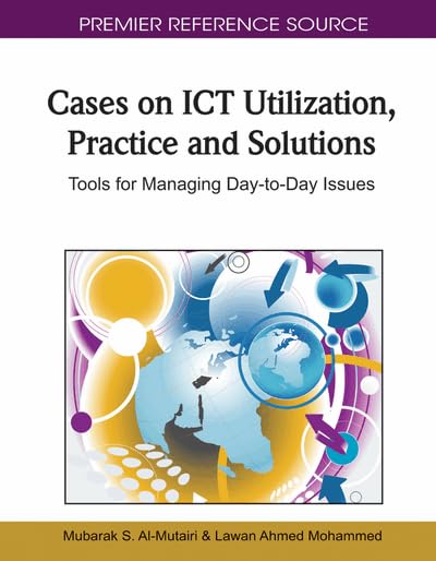 Product Image: Cases on ICT Utilization, Practice and Solutions: Tools for Managing Day-to-Day Issues