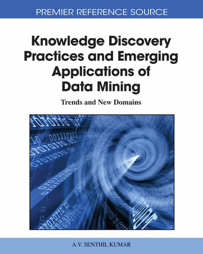Product Image: Knowledge Discovery Practices and Emerging Applications of Data Mining: Trends and New Domains