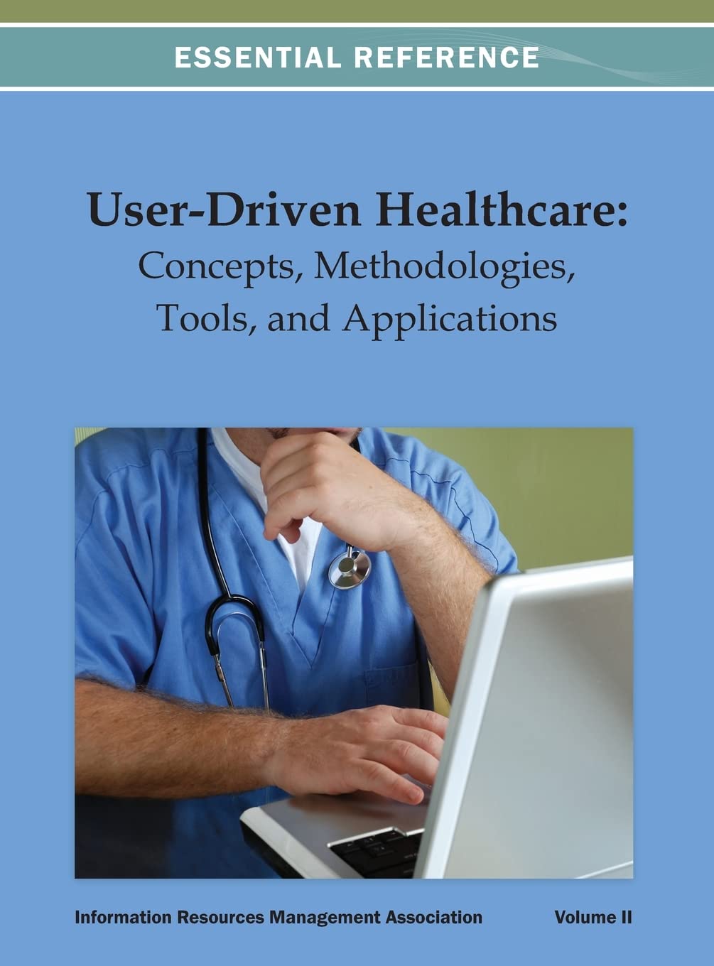 Product Image: User-Driven Healthcare: Concepts, Methodologies, Tools, and Applications Vol 2