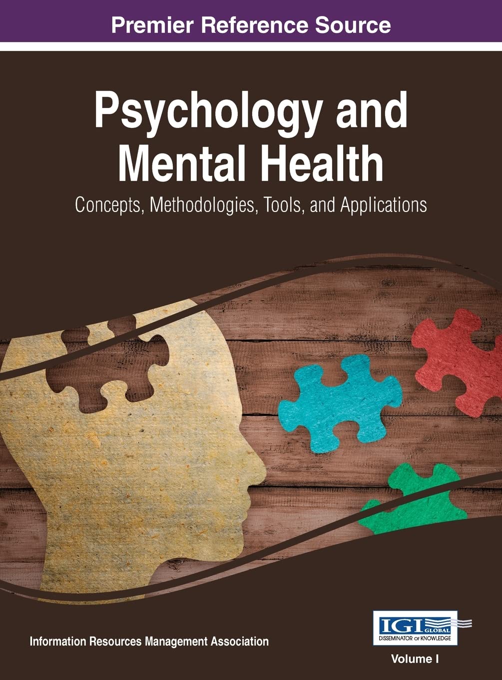 Psychology and Mental Health: Concepts, Methodologies, Tools, and Applications, VOL 1 Psychology