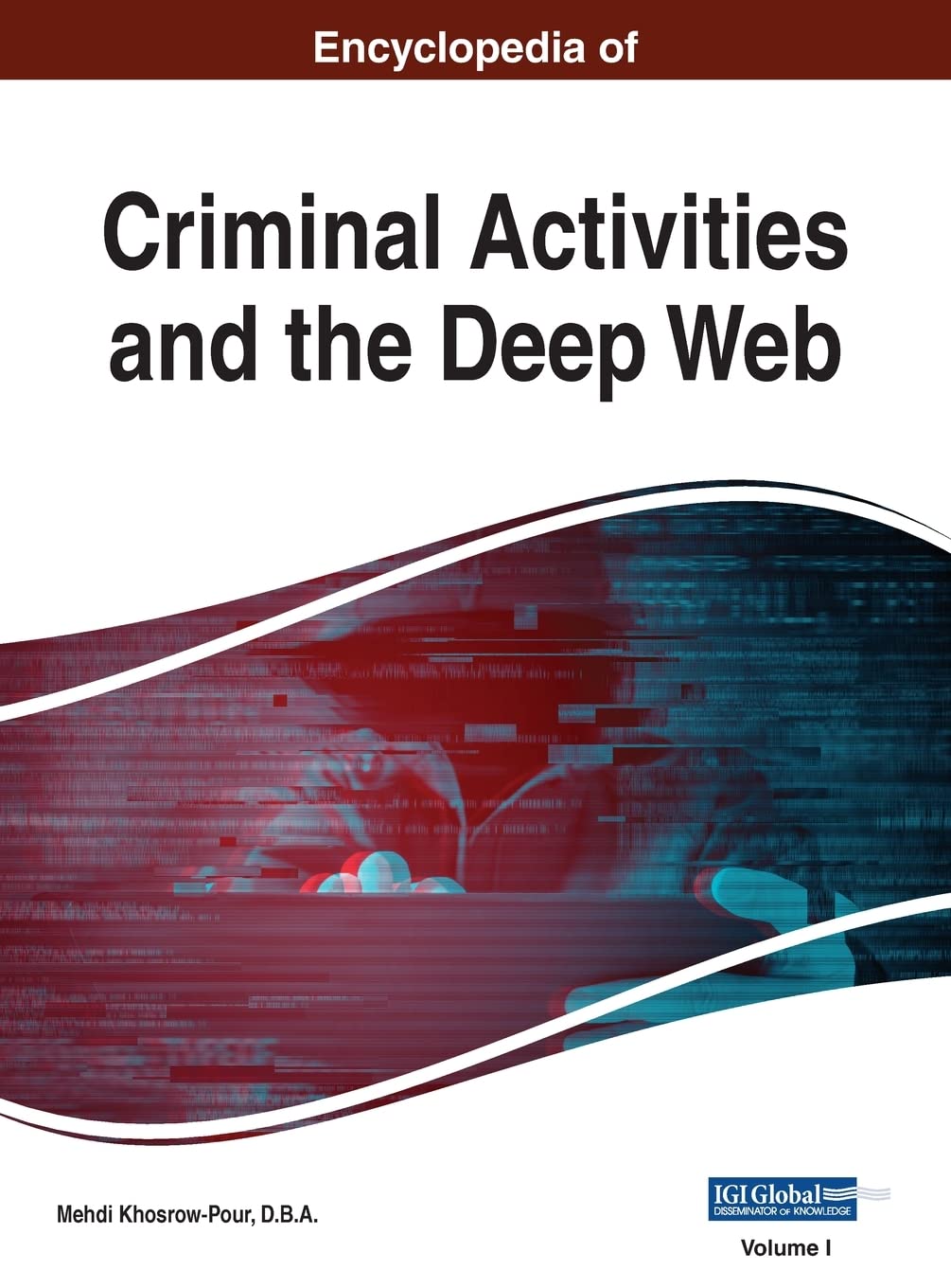 Encyclopedia of Criminal Activities and the Deep Web, VOL 1 Medicine
