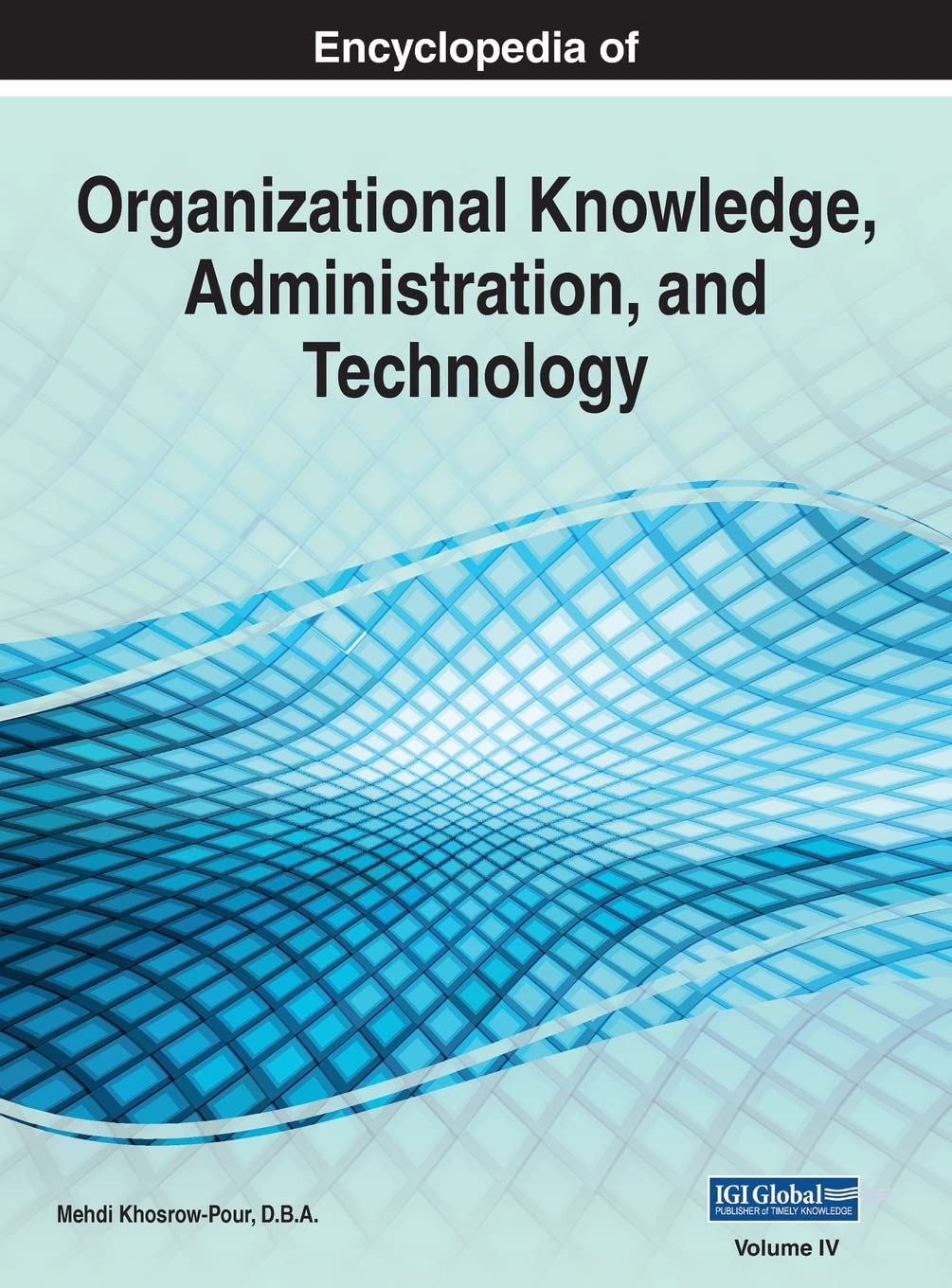 Encyclopedia of Organizational Knowledge, Administration, and Technology, VOL 4 Law