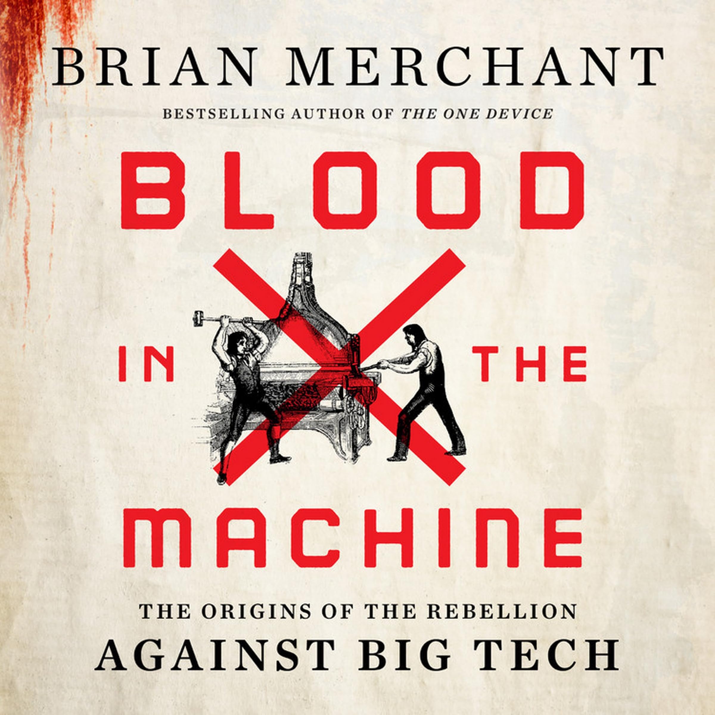 Blood in the Machine: The Origins of the Rebellion Against Big Tech Business, Finance & Career