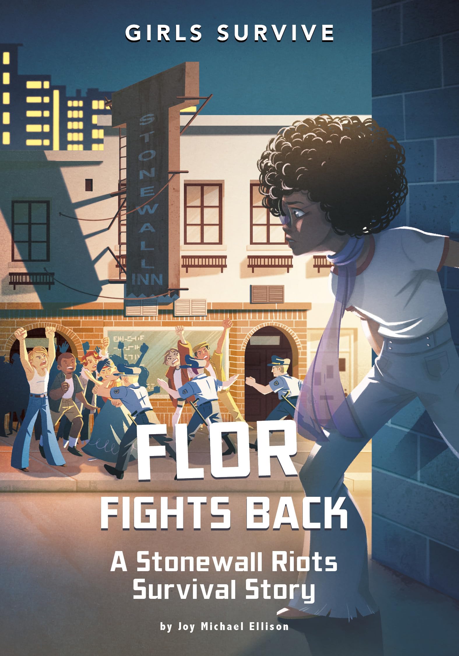 Flor Fights Back: A Stonewall Riots Survival Story (Girls Survive) Novels & Short Stories