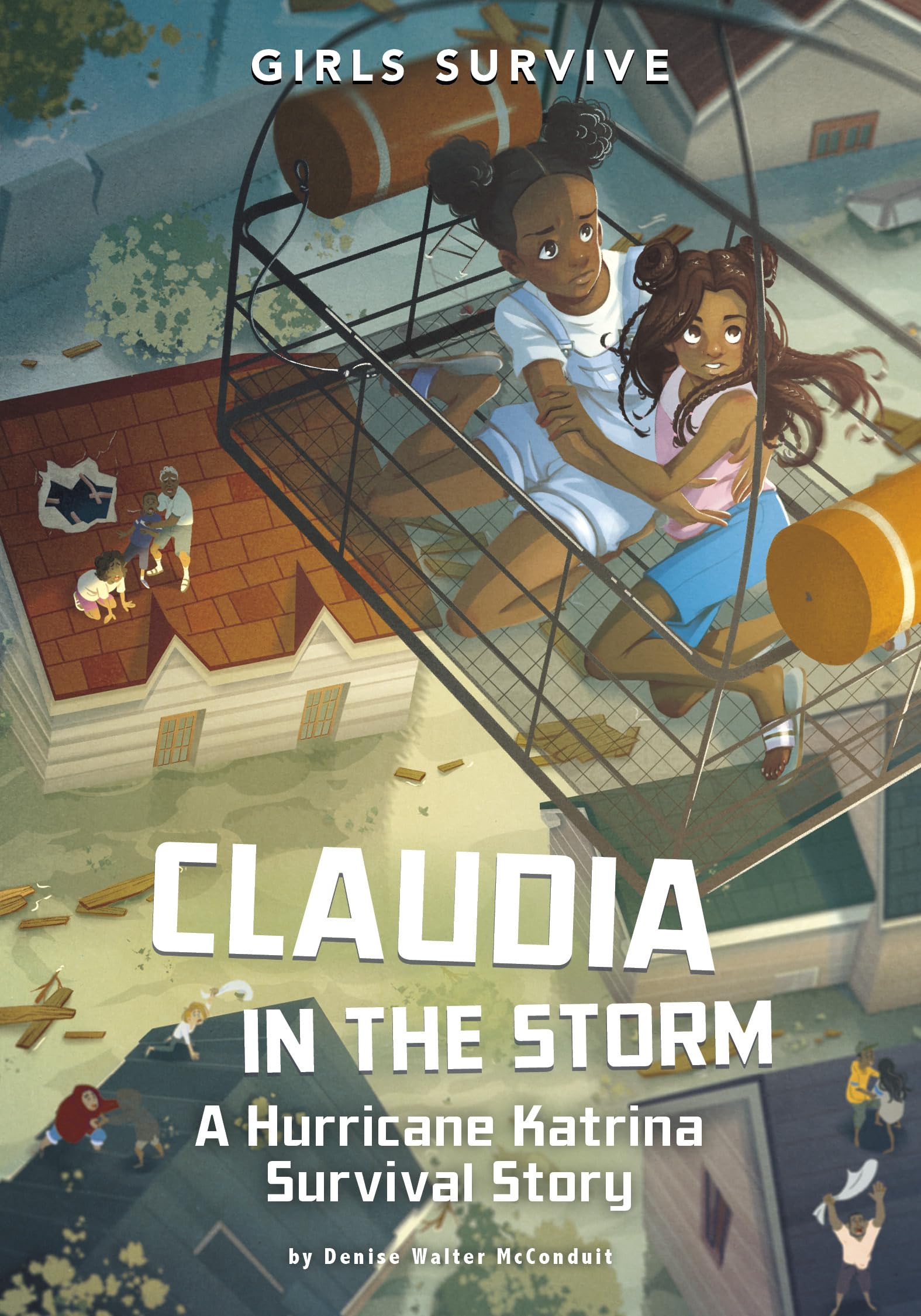 Claudia in the Storm: A Hurricane Katrina Survival Story (Girls Survive) Non-fiction