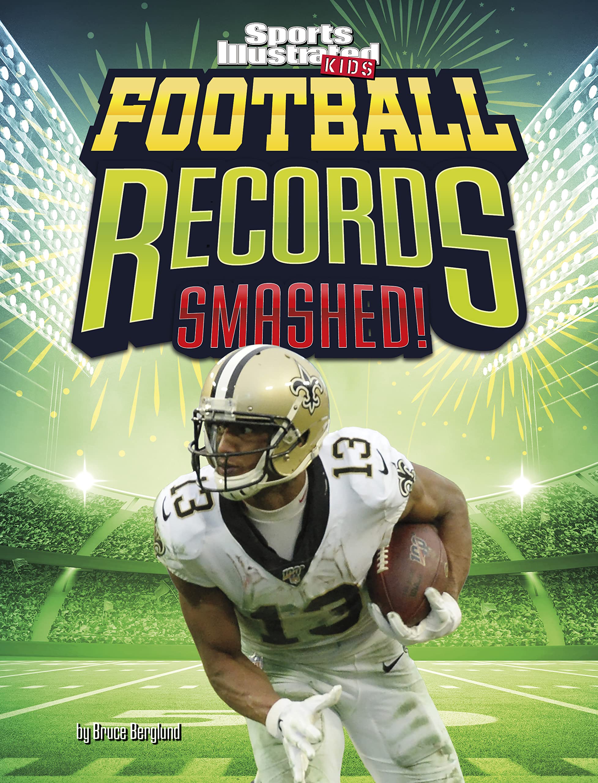 Football Records Smashed! (Sports Illustrated Kids: Record Smashers) Leisure & Fun
