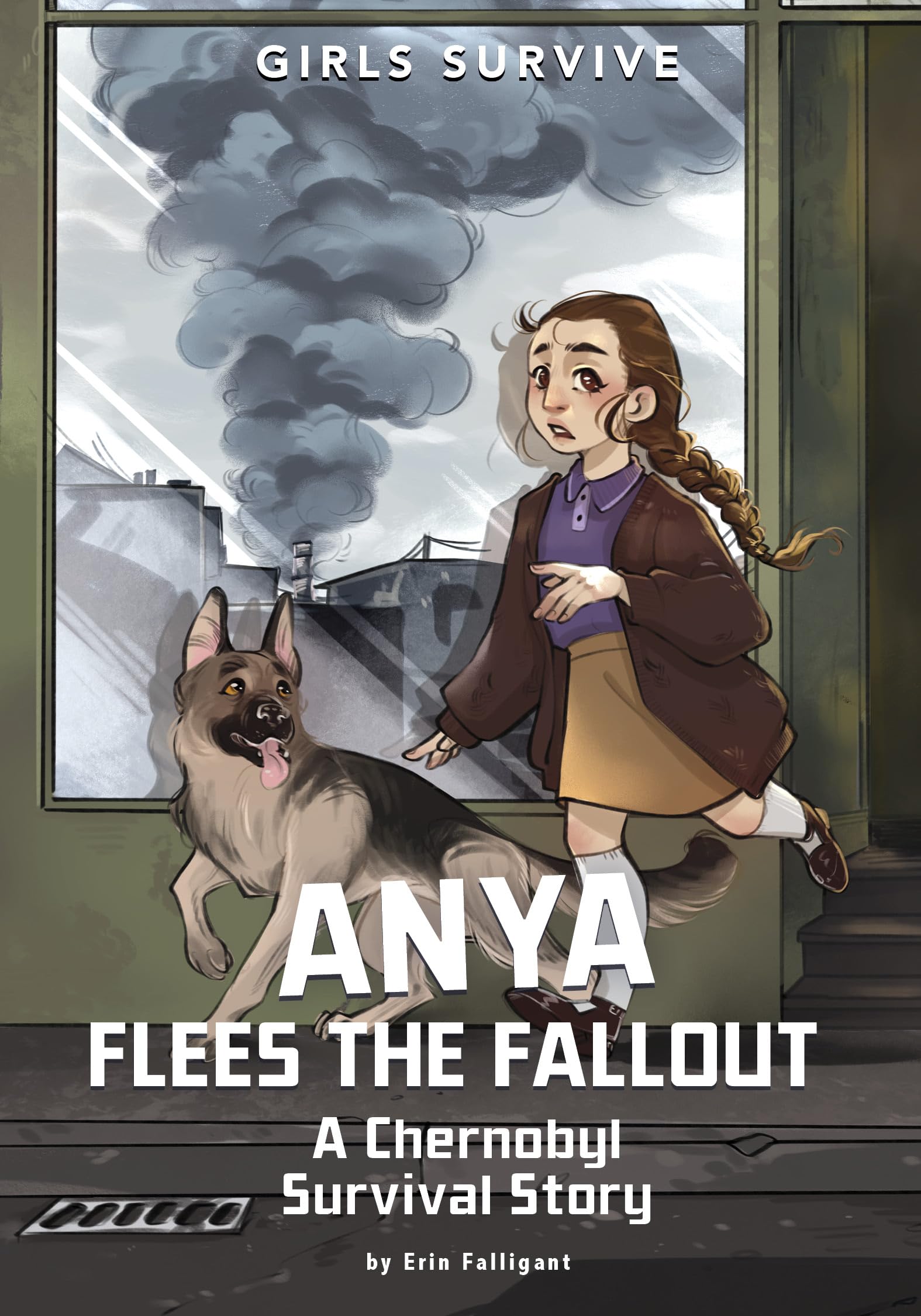 Anya Flees the Fallout: A Chernobyl Survival Story (Girls Survive) Non-fiction