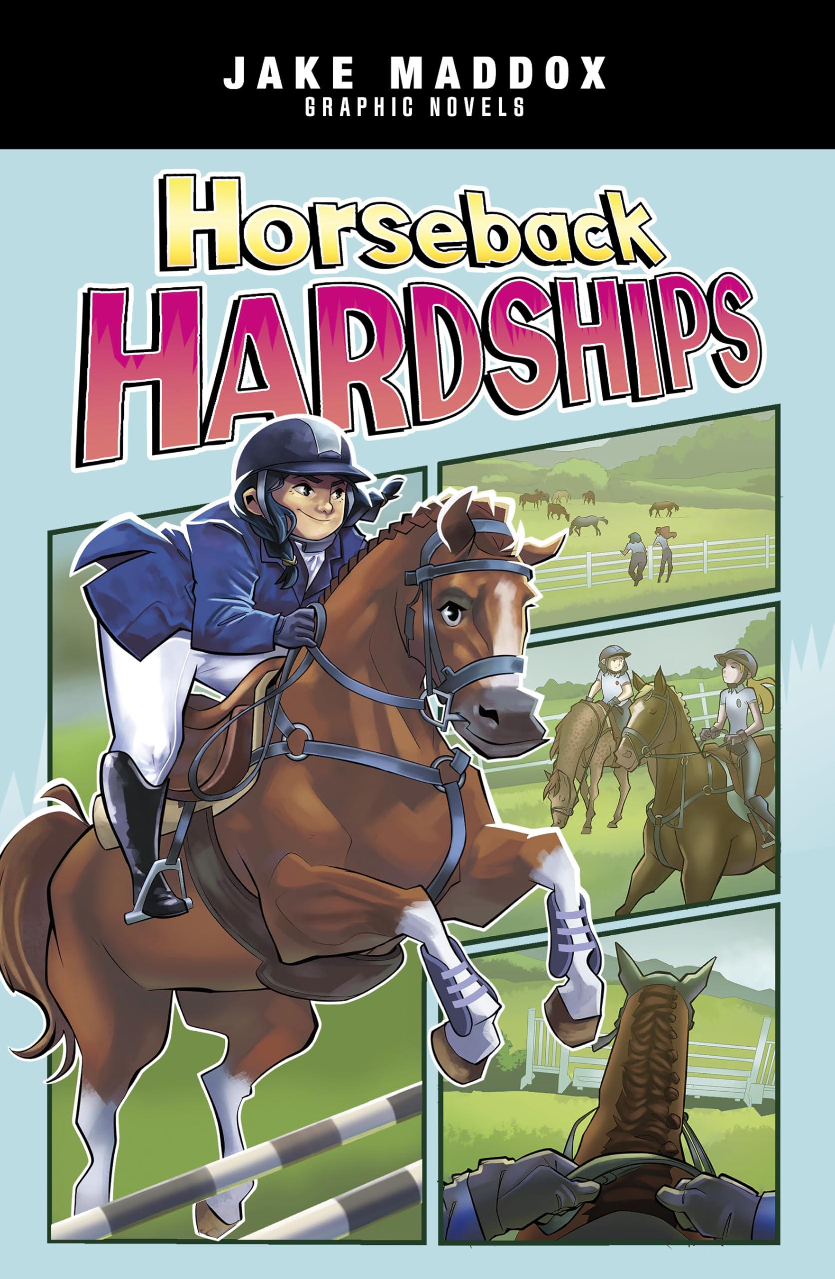 Horseback Hardships (Jake Maddox Graphic Novels) Manga