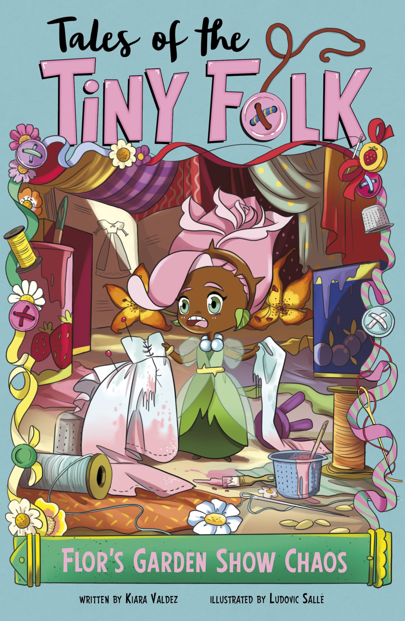 Tales of the Tiny Folk: Flor's Garden Show Chaos book