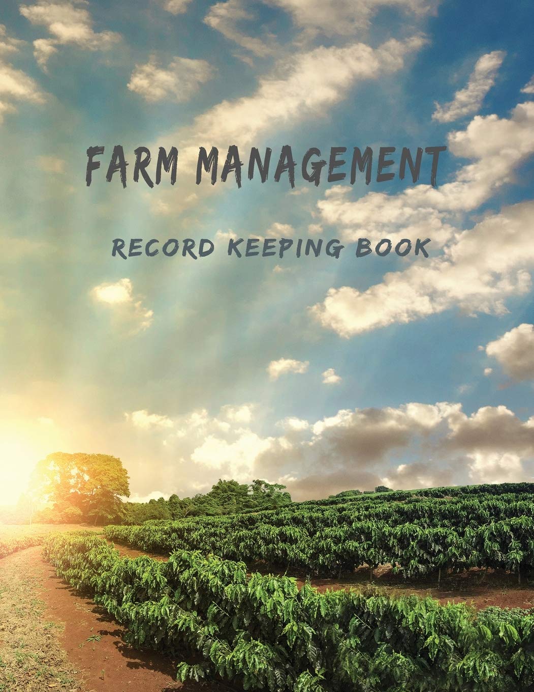 Farm Management Record Keeping Book: Organizer Journal Bookkeeping Ledger Journal | Equipment Livestock Inventory Repair Log | Income & Expense Receipts | Notes & Calendar Planners book