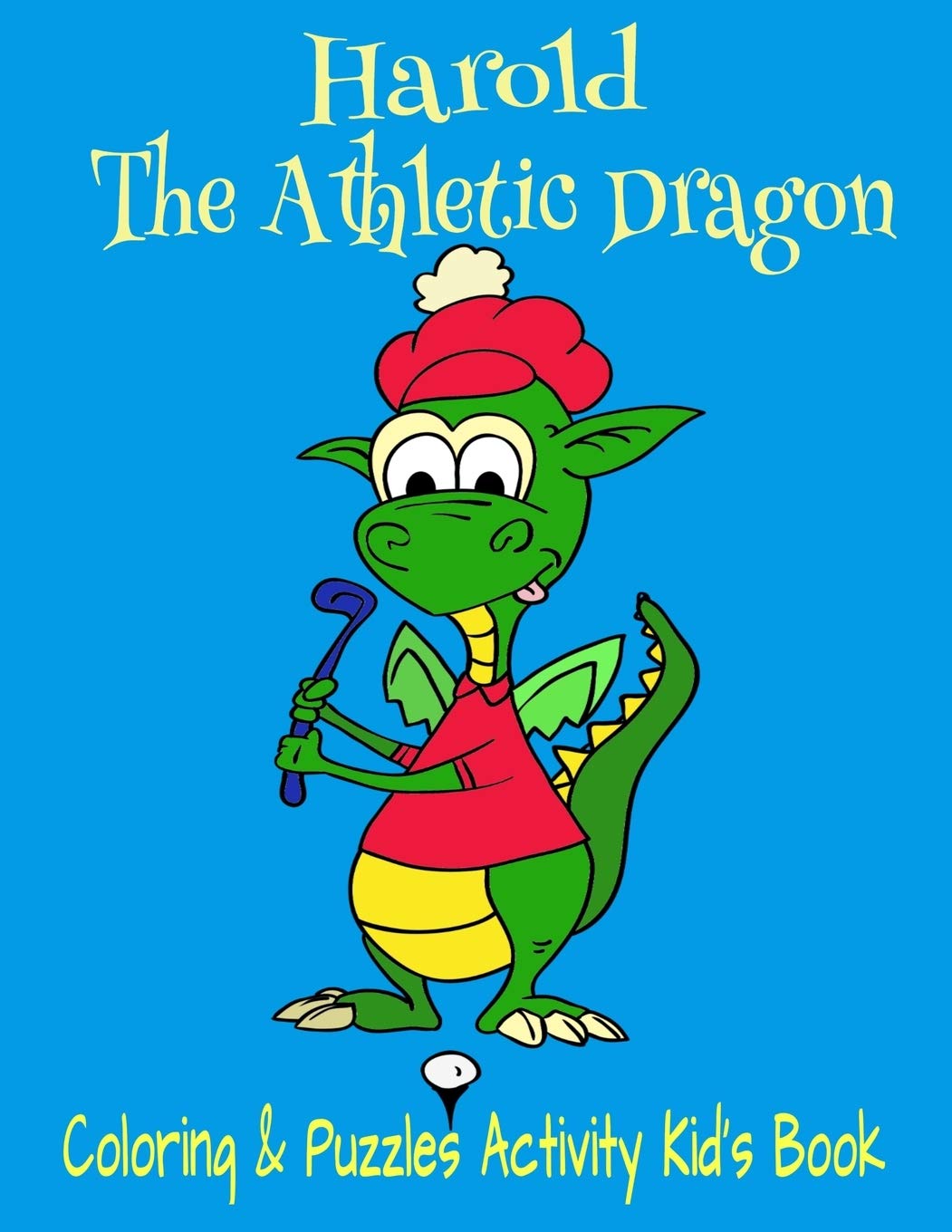 Harold The Athletic Dragon Coloring & Puzzles Activity Kid's Book: TicTacToe,Word Puzzles, Mazes, 8.5x11" 40 Page Holiday Christmas Stocking Stuffer Gift Non-fiction
