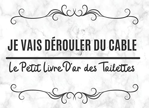 Le Petit Livre D'or des Toilettes: 120 Pages pour Écrire et Dessiner dans la Salle de Bain et les WC | Carnet de Notes et Journal de Bord ... Humoristique à Offrir pour Hommes et Femmes book