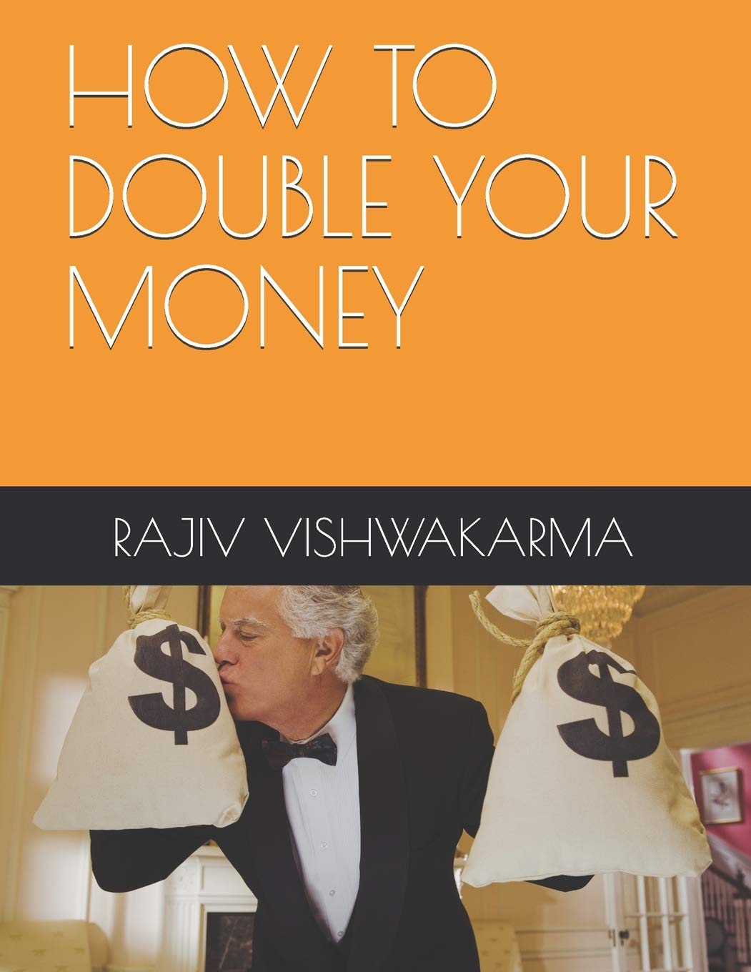 HOW TO DOUBLE YOUR MONEY Business, Finance & Career