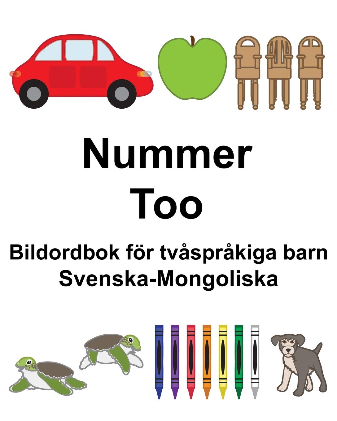 Svenska-Mongoliska Nummer/Тоо Bildordbok för tvåspråkiga barn Foreign Languages ​​& Dictionaries