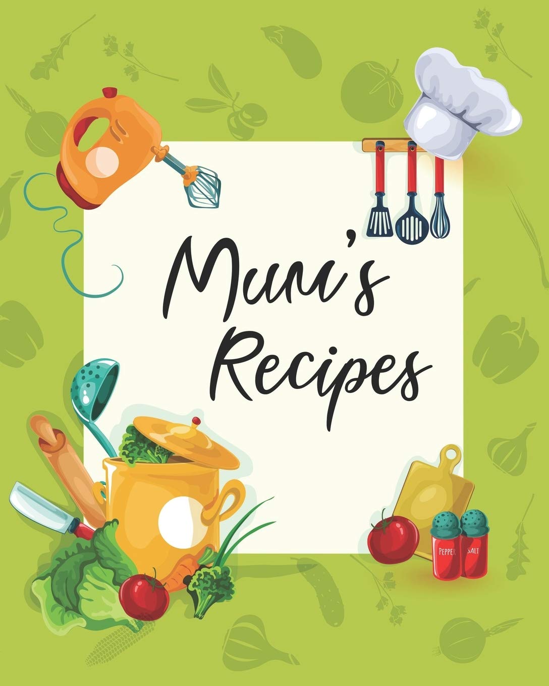 Mum's Recipes: Personalized Blank Cookbook and Custom Recipe Journal to Write in Cute Gift for Women Mom Wife: Keepsake Gift Cooking & Enjoying
